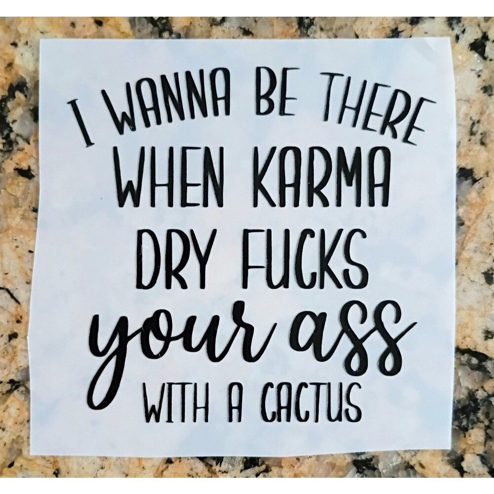 Cactus Vinyl Decal Funny karma Quote Sticker Car Window Laptop Decal 3 in